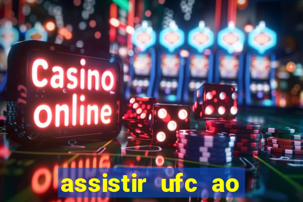 assistir ufc ao vivo futemax